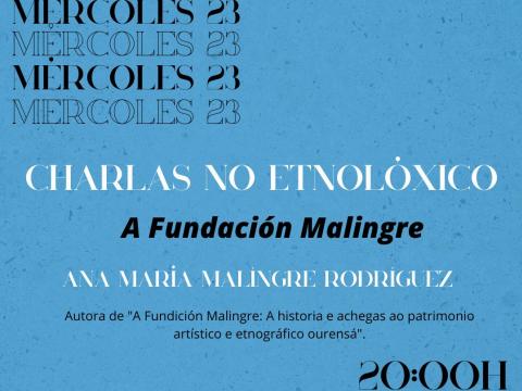 Charlas no etnolóxico. A Fundación Malingre